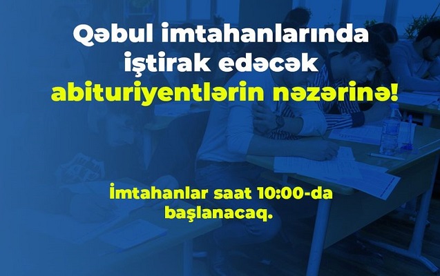 Abituriyentlərin nəzərinə - İmtahanların vaxtı dəyişdi