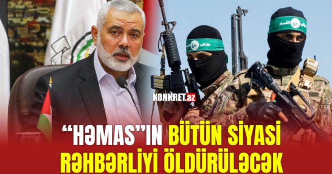 "HƏMAS-ın bütün siyasi rəhbərliyi öldürüləcək" – Rus politolloqdan AÇIQLAMA