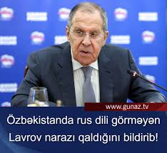 Özbəkistanda rus dili görməyən Lavrov narazı qaldığını bildirib