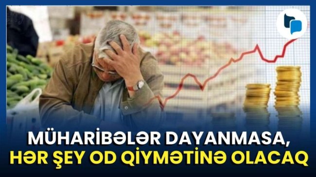 Bahalaşma dalğası Azərbaycana da çatdı – Qiymətlər artır